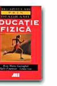 Educatie fizica. Recapitulari prin diagrame