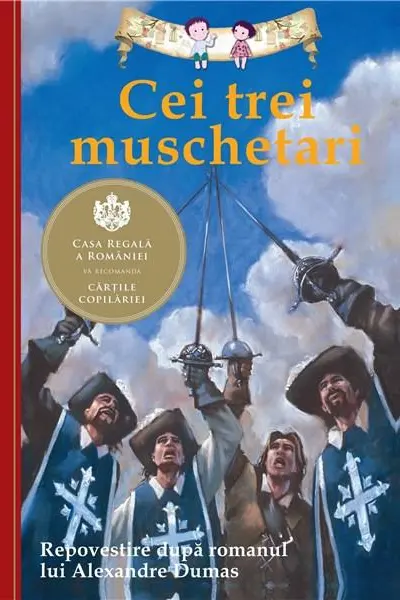 Cei trei muschetari - Repovestire după romanul lui Alexandre Dumas