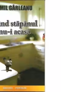 Cand stapanul nu-i acasa