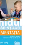 Alimentatia. Ghidul parintilor