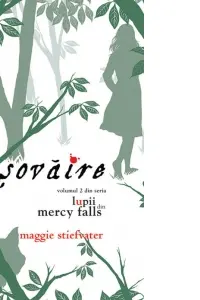 Lupii din Mercy Falls Vol.2: Sovăire