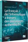 Le francais de l’informatique a travers des documents authentiques