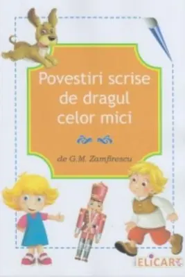 Povestiri scrise de dragul celor mici