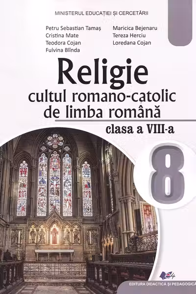 Religie. Cultul romano-catolic de limba română - Clasa 8 - Manual