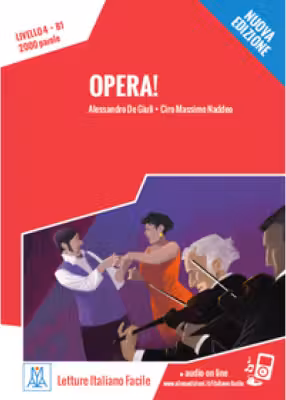 Opera! Libro + online MP3 audio - Ciro Massimo Naddeo, Alessandro De Giuli