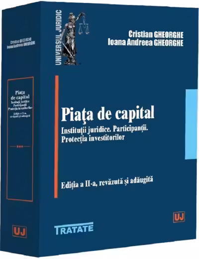 Piața de capital. Instituții juridice. Participanții. Protecția investitorilor Ed.2