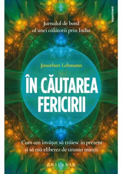 In cautarea fericirii.