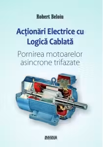 Actionari electrice cu logica cablata. Pornirea motoarelor asincrone trifazate