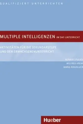Multiple Intelligenzen im DaF-Unterricht Buch Aktivitaten fur die Sekundarstufe und den Erwachsenenunterricht - Herbert Puchta, Wilfried Krenn, Mario Rinvolucri