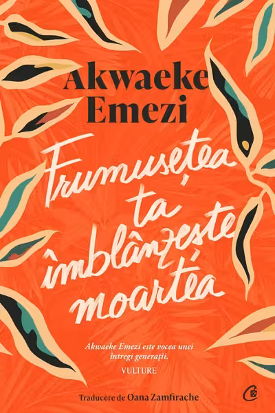 Frumusetea ta imblanzeste moartea