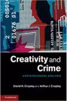 Creativity and Crime: A Psychological Analysis - David H. Cropley, Arthur J. Cropley