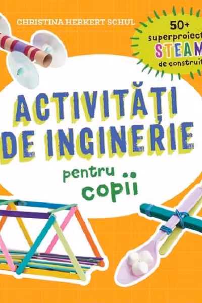Activitati de inginerie pentru copii