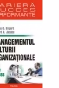 Managementul culturii organizationale. Pasi spre succes