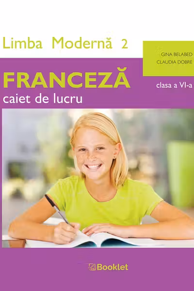 Limba franceză. Limba modernă 2 - Clasa 6 - Caiet de lucru