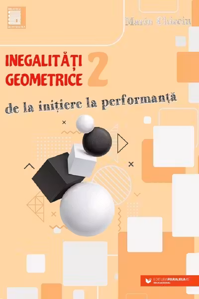 Inegalităţi geometrice (2). De la iniţiere la performanţă