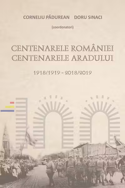 Centenarele Romaniei. Centenarele Aradului