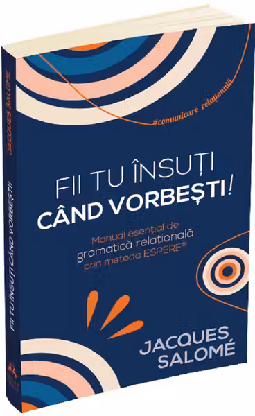 Fii tu insuti cand vorbesti!