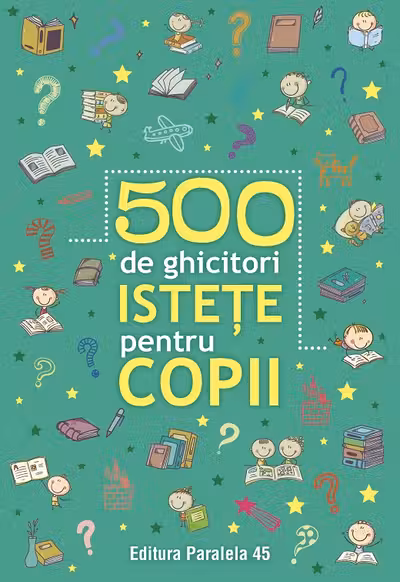 500 de ghicitori istete pentru copii