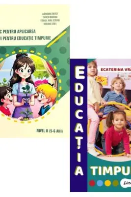 Pachet Educatia timpurie 5-6 ani nivel 2 - Alexandra Manea, Ecaterina Vrasmas