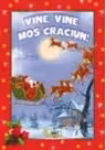 VINE, VINE, MOS CRACIUN